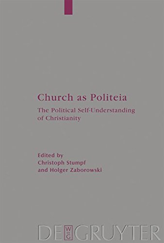 Church as Politeia: The Political Self-Understanding of Christianity. Proceedings of a Becket Institute Conference at the University of Oxford, 28 ... (Arbeiten zur Kirchengeschichte, Band 87)