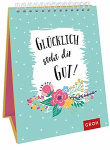 Glücklich steht dir gut