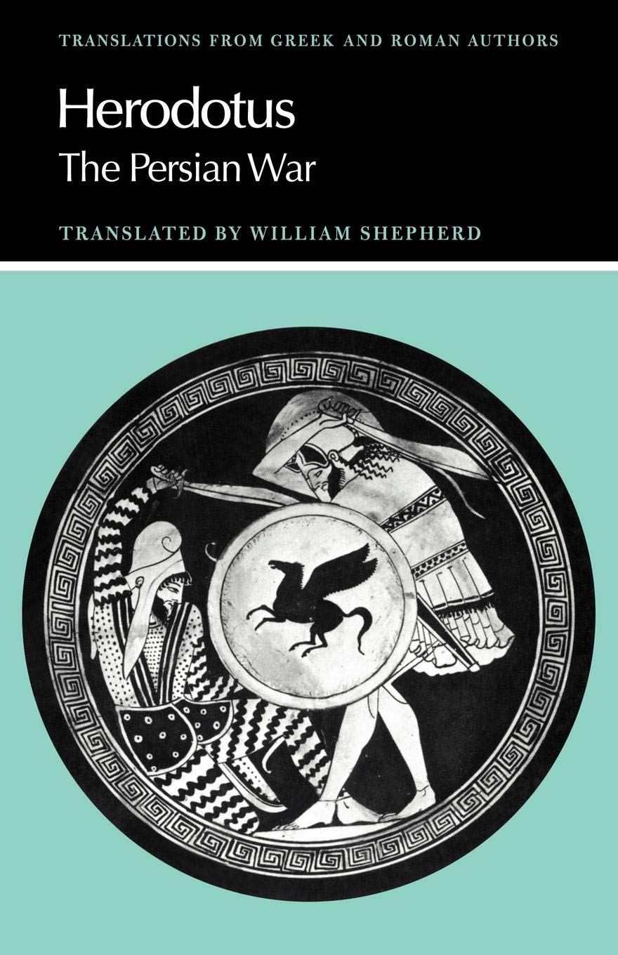 Herodotus: The Persian War (Translations from Greek and Roman Authors)