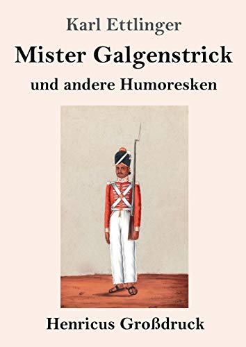 Mister Galgenstrick (Großdruck): und andere Humoresken