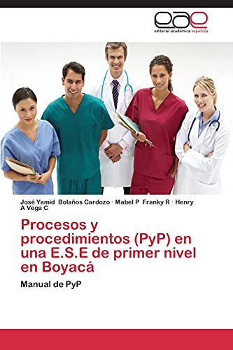 Procesos y procedimientos (PyP) en una E.S.E de primer nivel en Boyacá: Manual de PyP