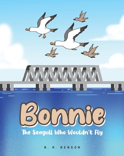 Bonnie: The Seagull Who Wouldn't Fly