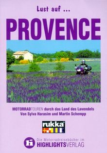 Lust auf . . ., Provence: Motorradtouren durch das Land des Lavendels