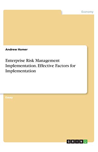 Enterprise Risk Management Implementation. Effective Factors for Implementation