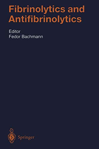 Fibrinolytics and Antifibrinolytics (Handbook of Experimental Pharmacology, 146, Band 146)
