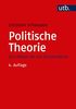 Politische Theorie: Von Platon bis zur Postmoderne (Grundzüge der Politikwissenschaft)