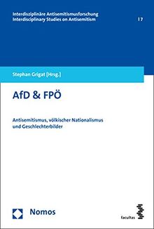 AfD & FPÖ: Antisemitismus, völkischer Nationalismus und Geschlechterbilder (Interdisziplinare Antisemitismusforschung / Interdisciplinar)