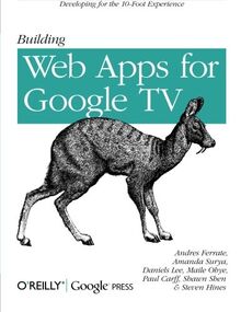 Ferrate, A: Building Web Apps for Google TV