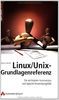 Linux/Unix-Grundlagenreferenz: Dic wichtigsten Kommandos und typische Anwendungsfälle (Open Source Library)
