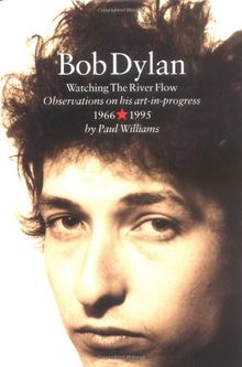 Bob Dylan: Watching the River Flow