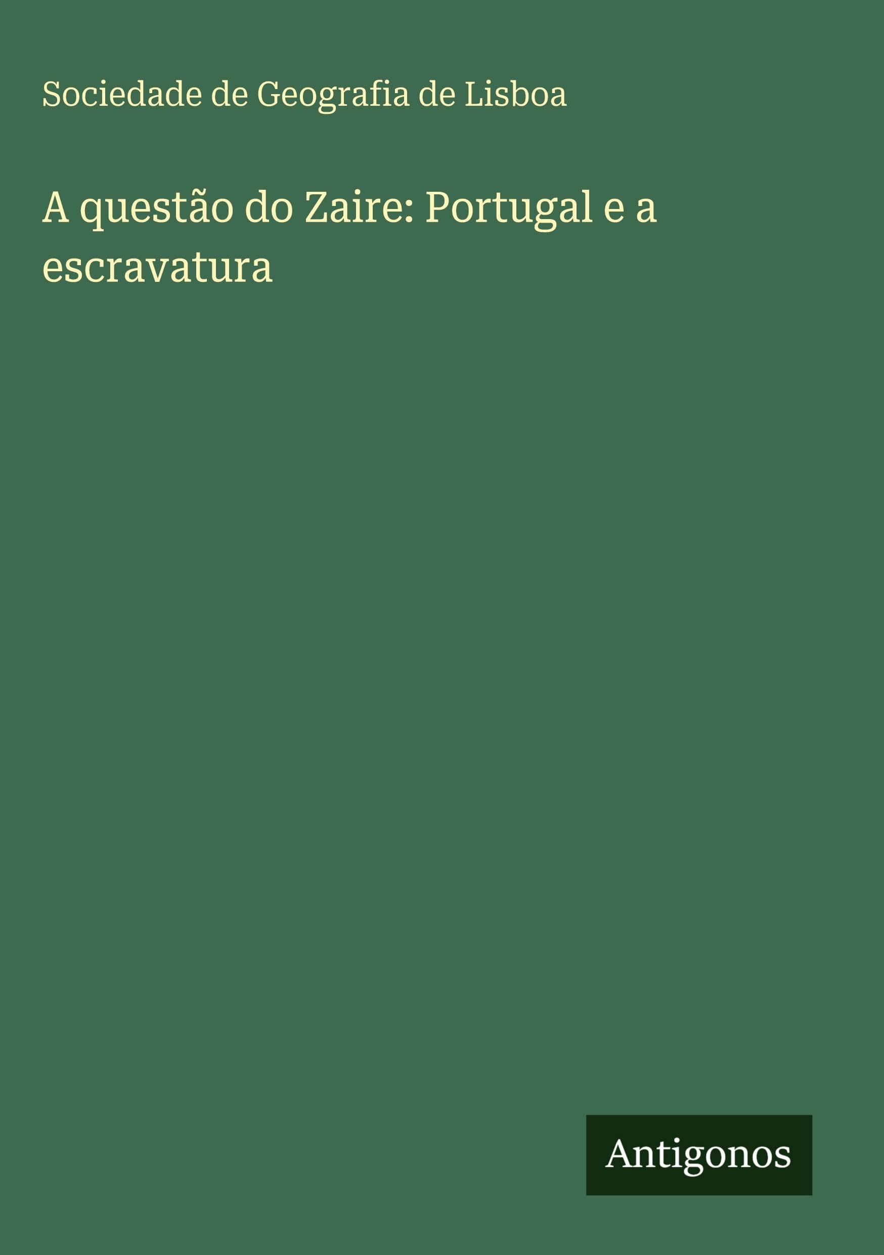 A questão do Zaire: Portugal e a escravatura