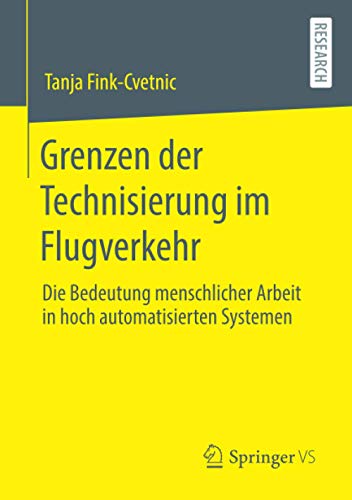 Grenzen der Technisierung im Flugverkehr: Die Bedeutung menschlicher Arbeit in hoch automatisierten Systemen