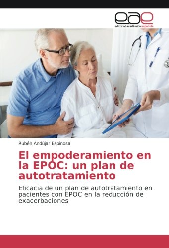 El empoderamiento en la EPOC: un plan de autotratamiento: Eficacia de un plan de autotratamiento en pacientes con EPOC en la reducción de exacerbaciones