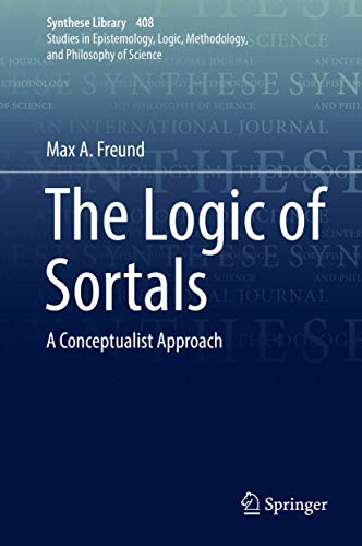 The Logic of Sortals: A Conceptualist Approach (Synthese Library, 408, Band 408)