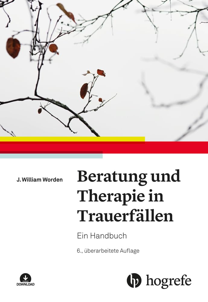 Worden, J. William: Beratung und Therapie in Trauerfällen