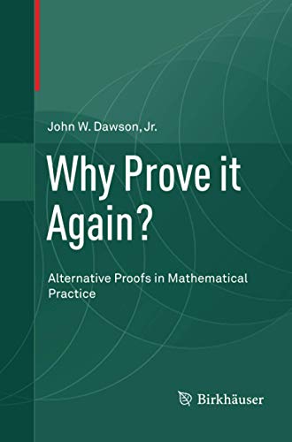 Why Prove it Again?: Alternative Proofs in Mathematical Practice