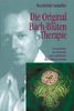 Die Original Bach-Blüten-Therapie - Das gesamte theoretische und praktische Bach-Blütenwissen
