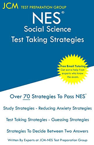 Jcm-Nes Test Preparation Group Nes Social Science - Test Taking Strategies, Nes 303 Exam - Free Online Tutoring - New 2020 Edition - The Latest Strategies To Pass Your Exam.