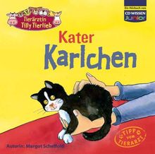 CD WISSEN Junior - Tierärztin Tilly Tierlieb - Kater Karlchen, 1 CD