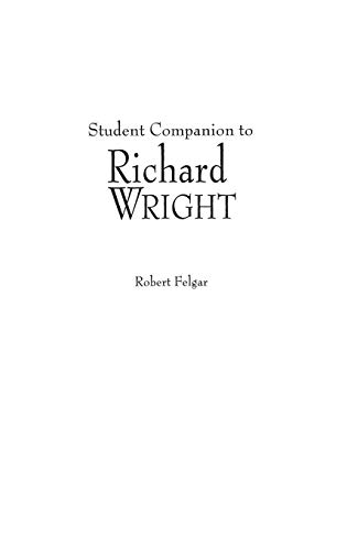 Student Companion to Richard Wright (Student Companions to Classic Writers)