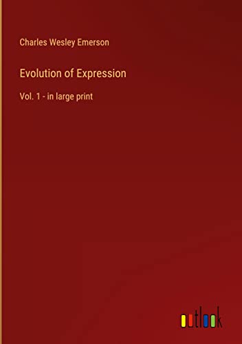 Evolution of Expression: Vol. 1 - in large print