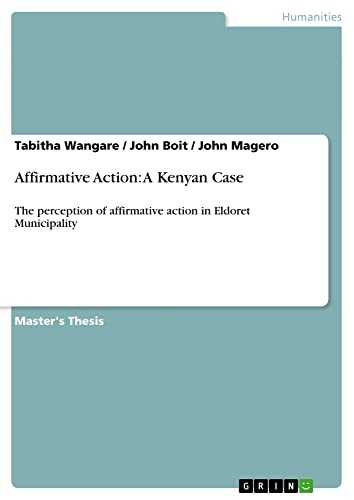 Affirmative Action: A Kenyan Case: The perception of affirmative action in Eldoret Municipality