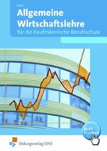 Allgemeine Wirtschaftslehre, EURO, Für die kaufmännische Berufsschule, Ausgabe Baden-Württemberg: Lehr-/Fachbuch