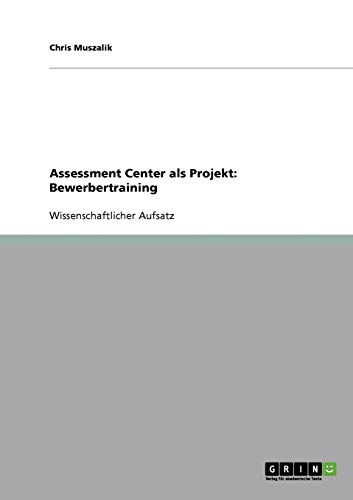 Assessment Center als Projekt: Bewerbertraining