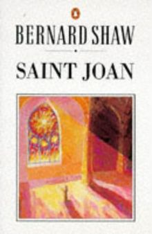 Saint Joan: A Chronicle Play in Six Scenes and an Epilogue (Shaw Library)