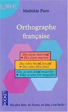 Orthographe française : ne plus faire de fautes, en fait, c'est facile !