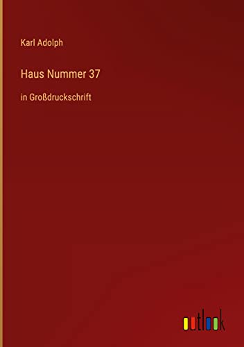 Haus Nummer 37: in Großdruckschrift