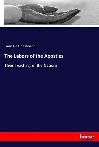 The Labors of the Apostles: Their Teaching of the Nations