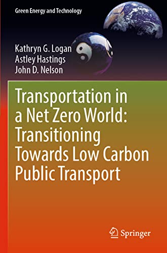 Transportation in a Net Zero World: Transitioning Towards Low Carbon Public Transport (Green Energy and Technology)