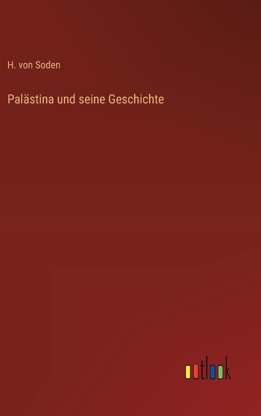 Palästina und seine Geschichte