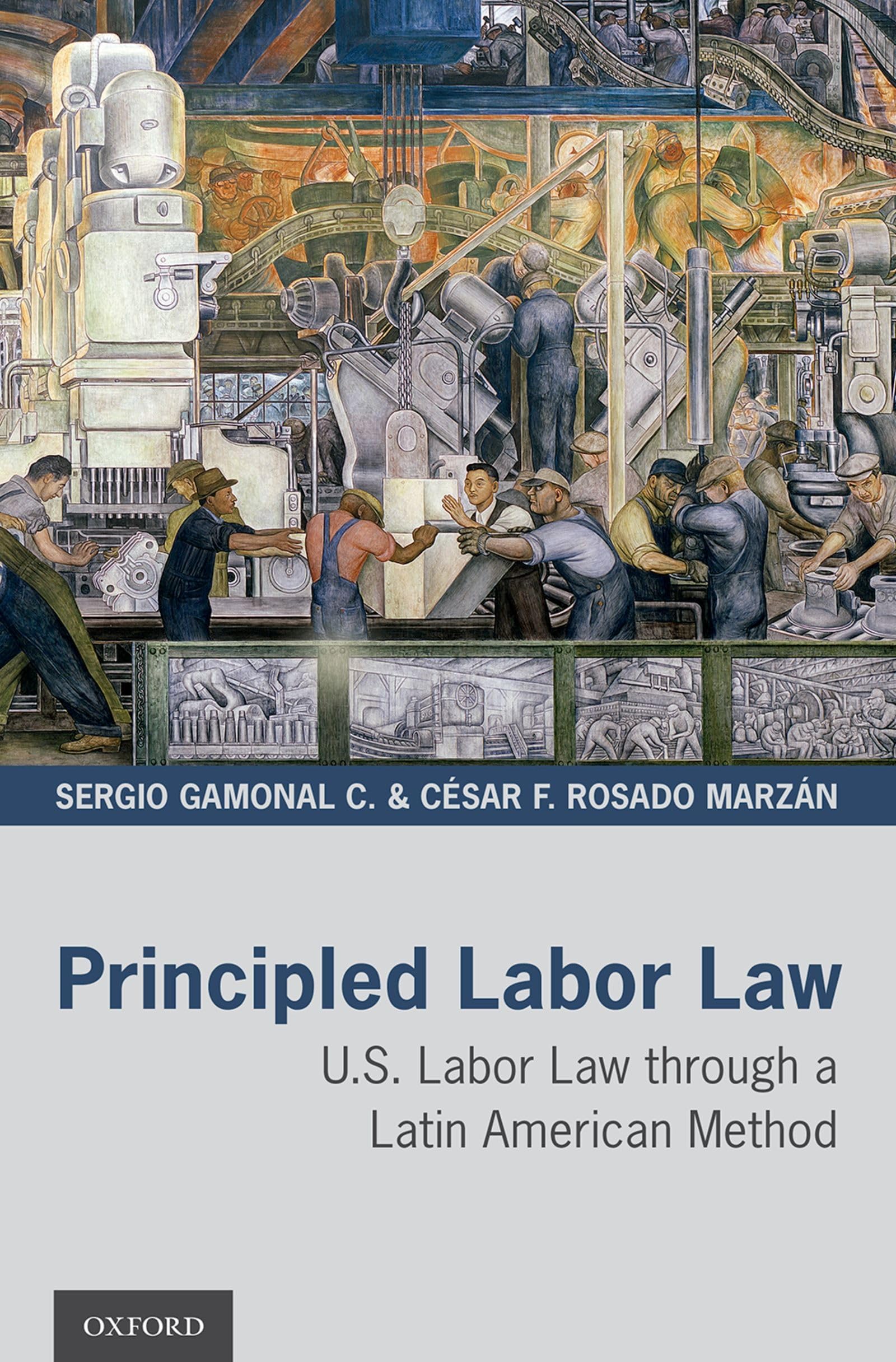 PRINCIPLED LABOR LAW C: U.S. Labor Law Through a Latin American Method