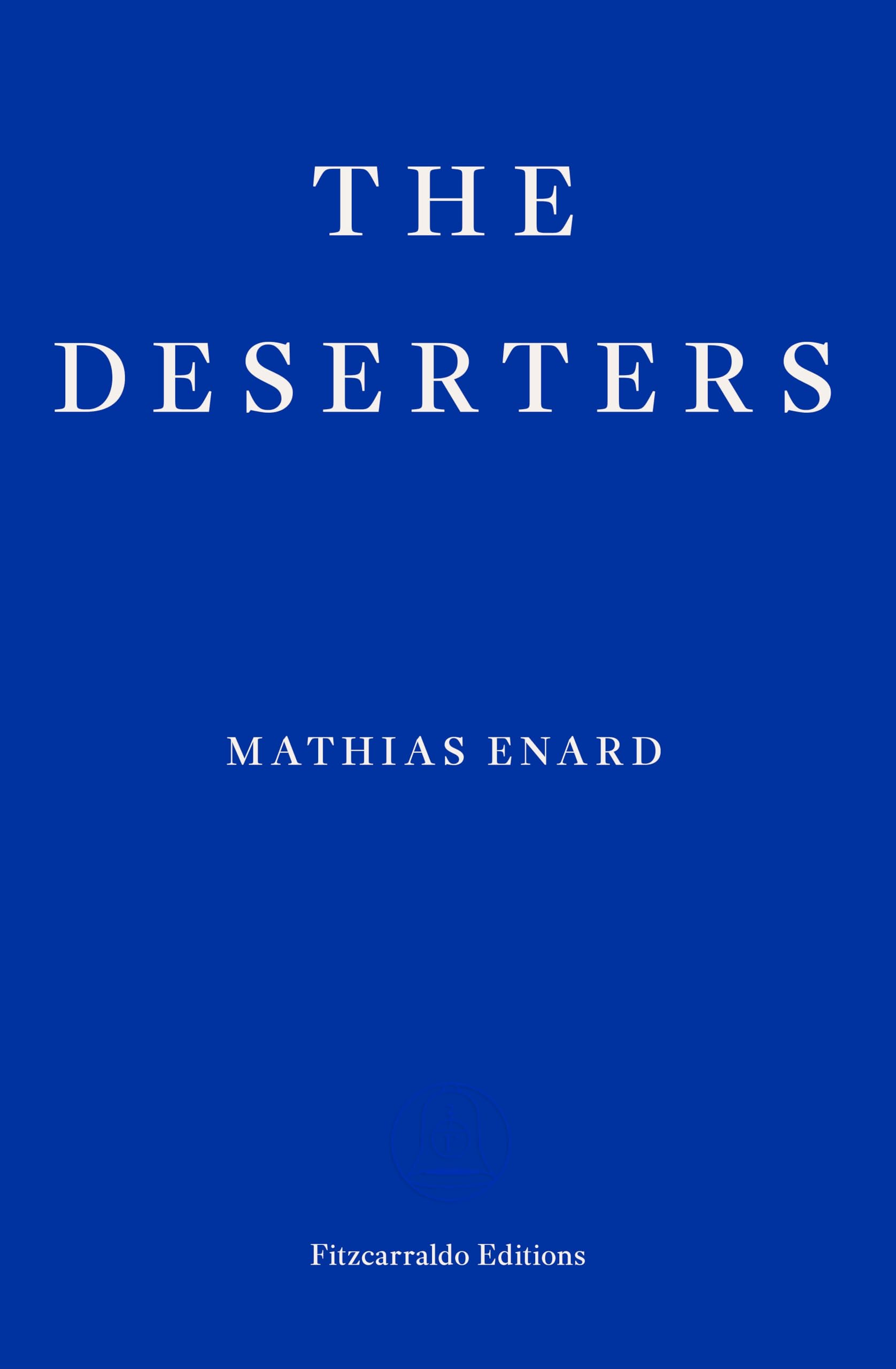 Mathias Enard The Deserters