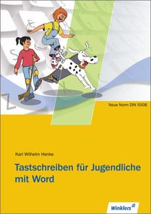 Tastschreiben für Jugendliche mit WORD: Schülerbuch, 5., aktualisierte Auflage, 2011: Neue Norm 5008