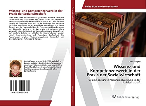 Wissens- und Kompetenzerwerb in der Praxis der Sozialwirtschaft: Für eine geeignete Personalentwicklung in der Sozialwirtschaft