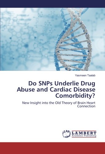 Do SNPs Underlie Drug Abuse and Cardiac Disease Comorbidity?: New Insight into the Old Theory of Brain Heart Connection