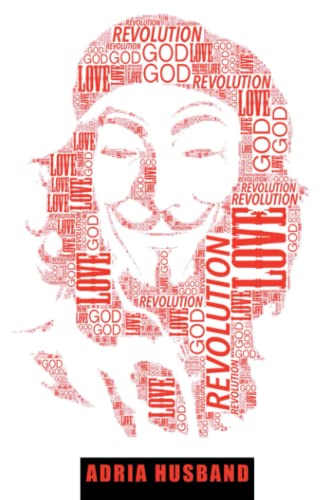 Love, God & Revolution