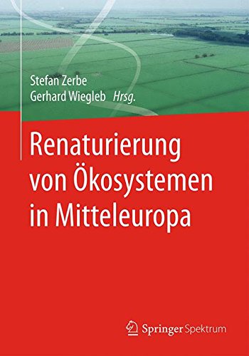 Renaturierung von Ökosystemen in Mitteleuropa Kartoniert (TB)