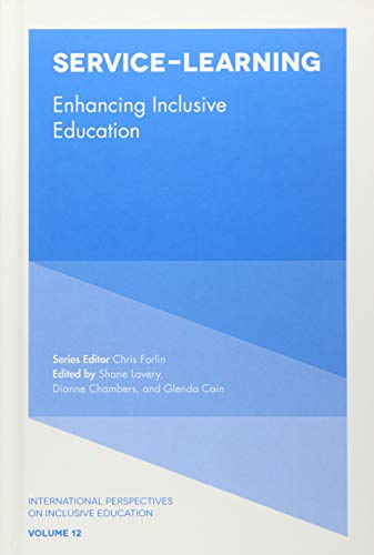 Service-Learning: Enhancing Inclusive Education (International Perspectives on Inclusive Education, 12, Band 12)