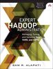 Expert Hadoop Administration: Managing, Tuning, and Securing Spark, YARN, and HDFS (Addison-Wesley Data & Analytics)