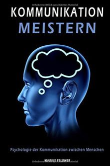 Kommunikation meistern: Psychologie der Kommunikation zwischen Menschen
