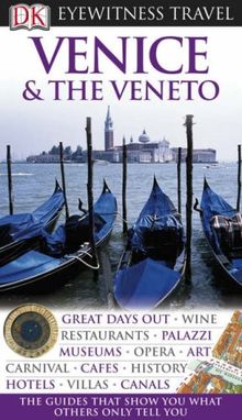 Venice and the Veneto (DK Eyewitness Travel Guide)