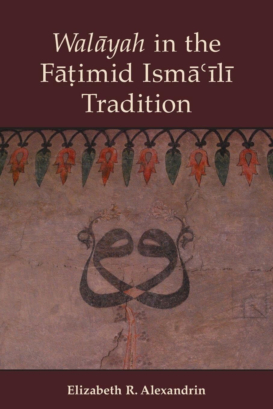 Wal¿yah in the F¿¿imid Ism¿¿¿l¿ Tradition