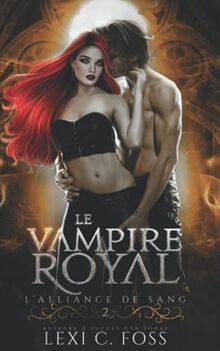 Le Vampire Royal (L’Alliance de Sang, Band 2)