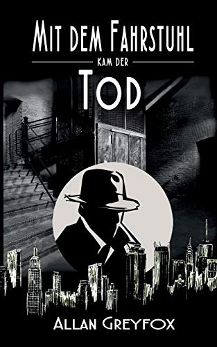 Mit dem Fahrstuhl kam der Tod