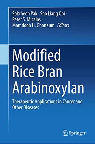 Modified Rice Bran Arabinoxylan: Therapeutic Applications in Cancer and Other Diseases