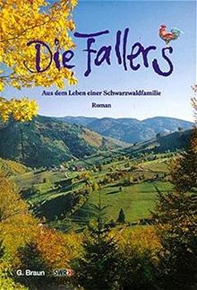 Die Fallers. Der Roman / Aus dem Leben einer Schwarzwaldfamilie